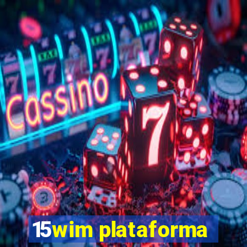 15wim plataforma